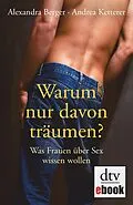 E-Book (epub) Warum nur davon träumen? von Alexandra Berger, Andrea Ketterer