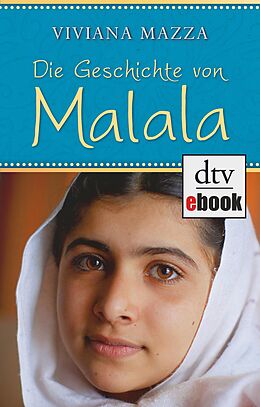 E-Book (epub) Die Geschichte von Malala von Viviana Mazza