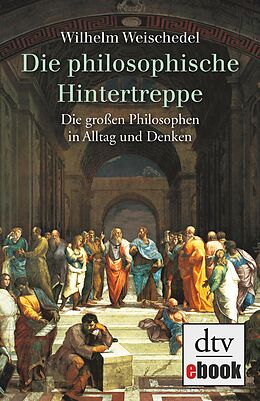 E-Book (epub) Die philosophische Hintertreppe von Wilhelm Weischedel
