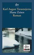 E-Book (epub) Harte Zeiten von Karl August Tavaststjerna