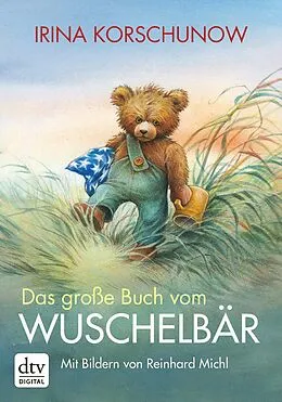 E-Book (epub) Das große Buch vom Wuschelbär von Irina Korschunow