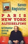 E-Book (epub) Paris. New York. Alteiselfing von Hannes Ringlstetter