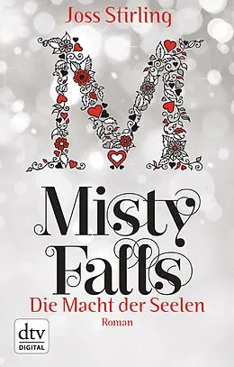 E-Book (epub) Die Macht der Seelen - Misty Falls von Joss Stirling