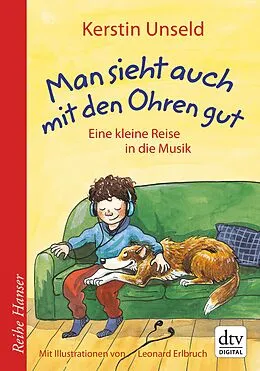 E-Book (epub) Man sieht auch mit den Ohren gut von Kerstin Unseld