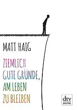 E-Book (epub) Ziemlich gute Gründe, am Leben zu bleiben von Matt Haig