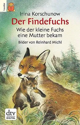 E-Book (epub) Der Findefuchs  Wie der kleine Fuchs eine Mutter bekam von Irina Korschunow