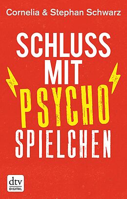 E-Book (epub) Schluss mit Psychospielchen von Cornelia Schwarz, Stephan Schwarz