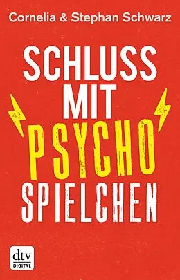 E-Book (epub) Schluss mit Psychospielchen von Cornelia Schwarz, Stephan Schwarz