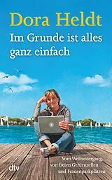 E-Book (epub) Im Grunde ist alles ganz einfach von Dora Heldt