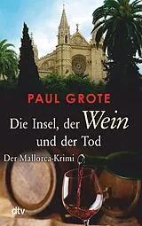 E-Book (epub) Die Insel, der Wein und der Tod von Paul Grote
