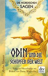 E-Book (epub) Die Nordischen Sagen. Odin und die Schöpfer der Welt von Katharina Neuschaefer