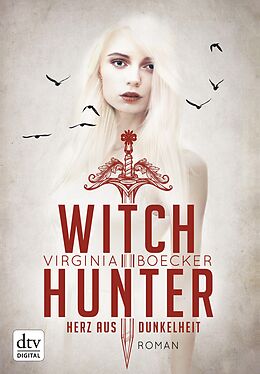 eBook (epub) Witch Hunter - Herz aus Dunkelheit de Virginia Boecker