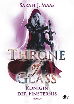 E-Book (epub) Throne of Glass  Königin der Finsternis von Sarah J. Maas
