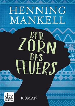 E-Book (epub) Der Zorn des Feuers von Henning Mankell