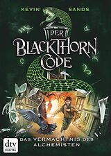 E-Book (epub) Der Blackthorn-Code - Das Vermächtnis des Alchemisten von Kevin Sands