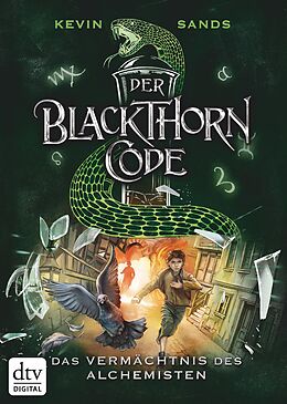 E-Book (epub) Der Blackthorn-Code - Das Vermächtnis des Alchemisten von Kevin Sands
