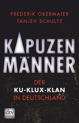 E-Book (epub) Kapuzenmänner von Frederik Obermaier, Tanjev Schultz