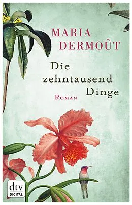 E-Book (epub) Die zehntausend Dinge von Maria Dermoût