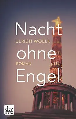 E-Book (epub) Nacht ohne Engel von Ulrich Woelk