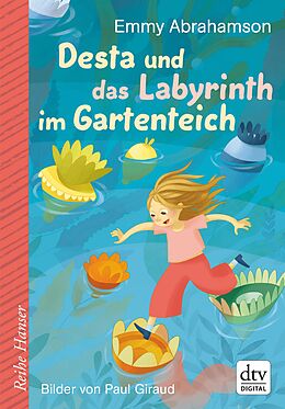E-Book (epub) Desta und das Labyrinth im Gartenteich von Emmy Abrahamson