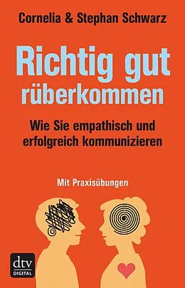 E-Book (epub) Richtig gut rüberkommen von Cornelia Schwarz, Stephan Schwarz