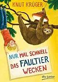 E-Book (epub) Nur mal schnell das Faultier wecken von Knut Krüger