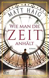 E-Book (epub) Wie man die Zeit anhält von Matt Haig