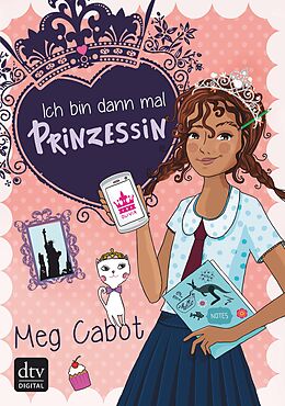 E-Book (epub) Ich bin dann mal Prinzessin von Meg Cabot