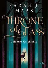 E-Book (epub) Throne of Glass  Celaenas Geschichte von Sarah J. Maas
