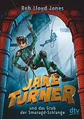 E-Book (epub) Jake Turner und das Grab der Smaragdschlange von Rob Lloyd Jones