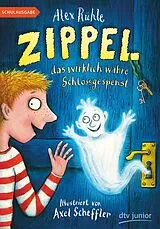 E-Book (epub) Zippel, das wirklich wahre Schlossgespenst von Alex Rühle
