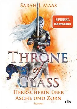 E-Book (epub) Throne of Glass 7 - Herrscherin über Asche und Zorn von Sarah J. Maas