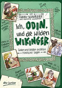 E-Book (epub) Ich, Odin, und die wilden Wikinger Götter und Helden erzählen nordische Sagen von Frank Schwieger