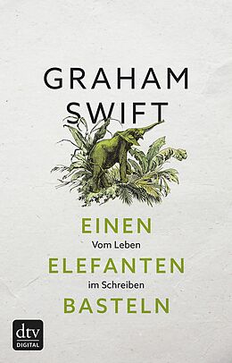 E-Book (epub) Einen Elefanten basteln von Graham Swift
