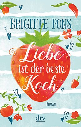 E-Book (epub) Liebe ist der beste Koch von Brigitte Pons