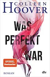 E-Book (epub) Was perfekt war von Colleen Hoover