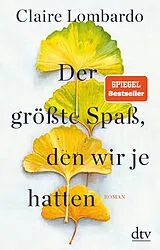 E-Book (epub) Der größte Spaß, den wir je hatten von Claire Lombardo