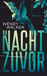 E-Book (epub) Die Nacht zuvor von Wendy Walker