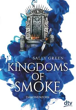 E-Book (epub) Kingdoms of Smoke  Dämonenzorn von Sally Green