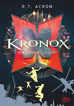 E-Book (epub) Kronox  Vom Feind gesteuert von R. T. Acron, Frank Maria Reifenberg, Christian Tielmann