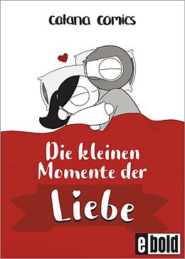 E-Book (epub) Die kleinen Momente der Liebe von Catana Chetwynd