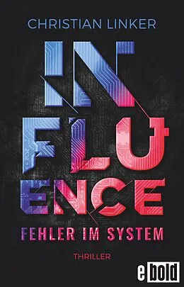 E-Book (epub) Influence  Fehler im System von Christian Linker