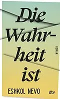 E-Book (epub) Die Wahrheit ist von Eshkol Nevo