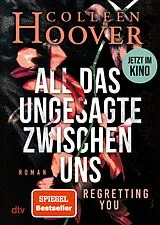 E-Book (epub) All das Ungesagte zwischen uns von Colleen Hoover