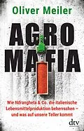 E-Book (epub) Agromafia von Oliver Meiler