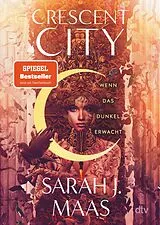 E-Book (epub) Crescent City Wenn das Dunkel erwacht von Sarah J. Maas