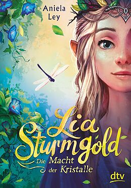 E-Book (epub) Lia Sturmgold  Die Macht der Kristalle von Aniela Ley