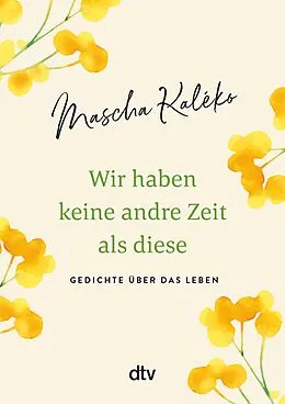 E-Book (epub) Wir haben keine andre Zeit als diese von Mascha Kaléko