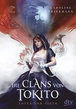 E-Book (epub) Die Clans von Tokito  Lotus und Tiger von Caroline Brinkmann