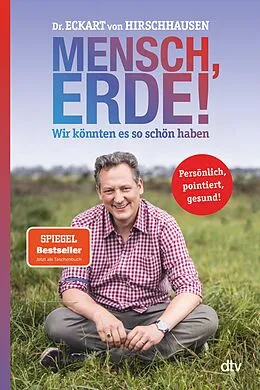 E-Book (epub) Mensch, Erde! Wir könnten es so schön haben von Eckart von Hirschhausen